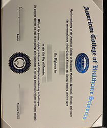 How can easily obtain American College of Healthcare Sciences fake diploma?